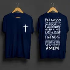 Camiseta Blusa Unissex Estampada Oração Pai Nosso e Cruz Católica Religiosa Igreja Missa Retiro Cristã Envio Imediato