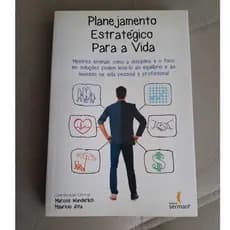 Planejamento Estratégico Para a Vida (Usado). Autor: Marcos Wunderlich e Mauricio Sita