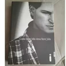 Como Steve Jobs Virou Steve Jobs (Usado). Autor: Brent Schlender e Rick Tetzeli