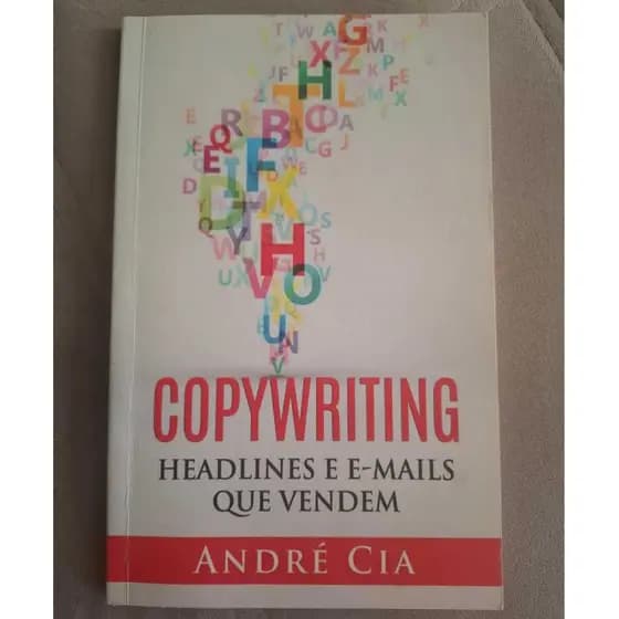 Copywriting Headlines e e-mails que vendem. Autor: André Cia (USADO)