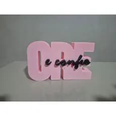 "Ore e Confie” Placa Decorativa Decoração 10cm