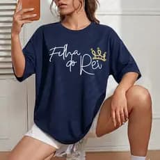 Camisa Feminina Filha Rei Blusa Simples T-shirt Streetwear Camiseta Cotidiana Moderna Estilosa