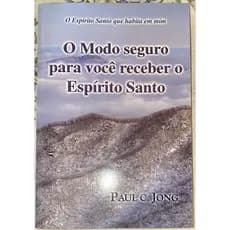 Livro O Modo Seguro Para Você Receber o Espírito Santo