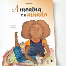 A menina e o mundo Tereza Mota Livro infantil