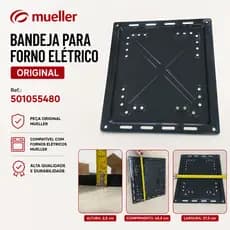 MUELLER BANDEJA PARA FORNO ELÉTRICO – ORIGINAL Ref.: 501055480