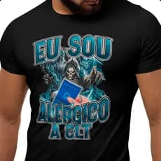 Camiseta Meme Eu Sou Alergico A Clt Engraçada 100% Algodão