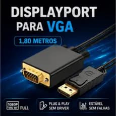 Cabo DisplayPort para VGA 1,8m Full HD 1080P Adaptador Compatível com Monitor Projetor Notebook
