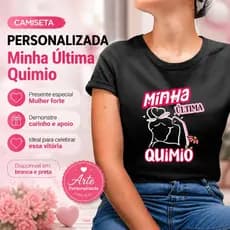 Camiseta Feminina Minha Última Quimio Camisa Motivacional Superação