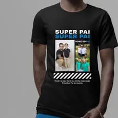 Camiseta Masculina Super Pai Personalizada com Fotos Nome Presente Criativo