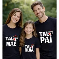 Kit 3 Camisetas Família Tal Pai Tal Mãe Tal Filha Camisas Combinando - Estampa Do Seu Time
