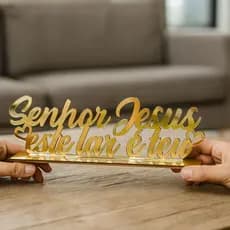 Frase Decorativa em Acrílico - Senhor Jesus este lar é seu Ideal para Quarto Sala Escritório