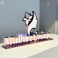 Frase Decorativa em Acrílico com Base - Mulher Única Quarto Sala Escritório