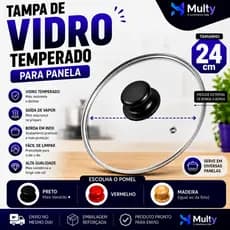Tampa de vidro temperado 24cm, com saída de vapor e borda em aço inox
