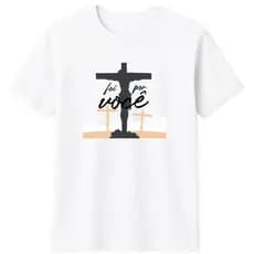 Camiseta Religiosa 100% Algodão com Frases Foi Por Você