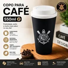 Copo Térmico Corinthians 550ml Com Tampa Reutilizável Café Chá Bebidas Geladas Fiel Torcedor