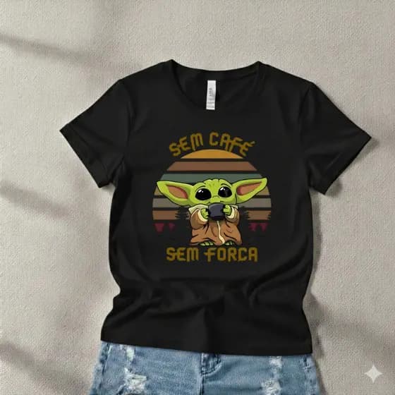 Camiseta Unissex Baby Yoda Sem Café Sem Força Blusa 100% Algodão Envio Rápido Várias Cores
