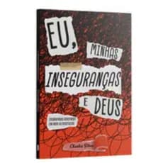Eu, minhas inseguranças e Deus: encontrando segurança em meio as incertezas | Charles Silva