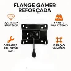 Flange Reforçada Gamer Universal – Aço com Suporte p/ Pistão 5cm | Até 150kg