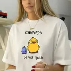 LANÇAMENTO Camiseta Feminina 100% algodao CANSADA DE SER ADULTA (PATO)