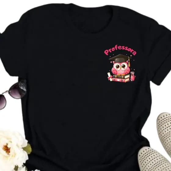 Camiseta Blusa Feminina Estampada Coruja Profissão Professora Educação Pedagogia 100% Algodão