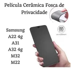 Kit Película Cerâmica Fosca Privacidade Para Samsung Galaxy A22 4g / A32 4g / A31 / M32 / M22
