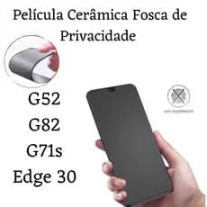 Kit Película Cerâmica Fosca Privacidade Para Motorola Moto G52 / G82 / G71s / Edge 30