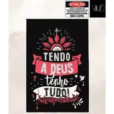 Quadro decorativo 1 peça Tema Tendo a Deus tenho tudo - Religioso - Disponível em diversas opções de