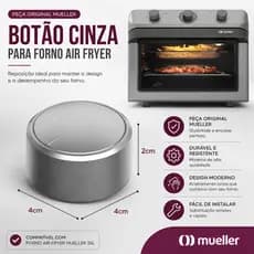 BOTÃO AIR FORNO MUELLER 35L INOX – PINT/ BOTAO AIR FORNO 35L GF  | PEÇA ORIGINAL  Ref.: 510000958