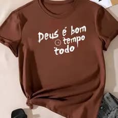 Camiseta Feminina 100% Algodão Religiosa  Deus é Bom a Todo Tempo, Macia e Estilosa