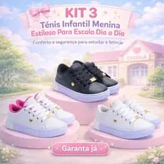 Kit 3 Tênis Menina Casual Escolar | Conforto e Segurança Para Brincar Do 25 ao 36 | GARANTA JÁ!
