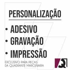 Personalização para peças da Quadrante - Impressão, adesivo ou gravação