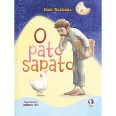 O Pato Sapato Livro Infantil História Amizade Valores Leitura Crianças Igor Barbosa