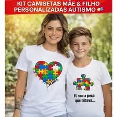 Camiseta AUTISMO - MÃE E FILHO - EU SOU A PEÇA QUE FALTAVA....EM MIM - blusa camisa promoção