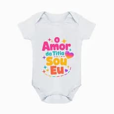 Body Bebê O Amor da Titia Sou Eu Presente para Tia Chá de Bebê Body Infantil Algodão