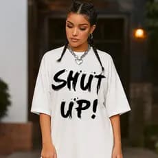 Camiseta Oversized Feminina Shut Up Frase Aesthetic Estilo de Rua Larga