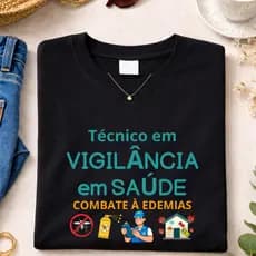 Camiseta Técnico em Vigilância em Saúde Blusa Feminina 100% Algodão