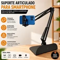 Suporte Articulado para Smartphone – Base de Mesa Reforçada