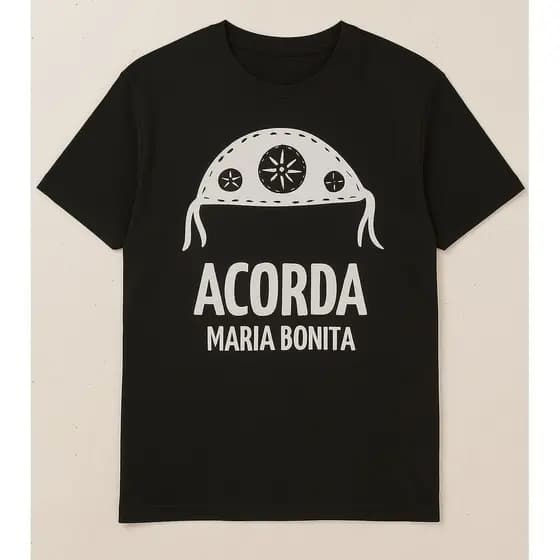 Camiseta Acorda Maria Bonita Camisa Nordeste t-shirt nordestina lampião