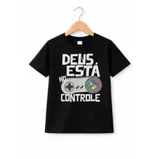 Camiseta Infantil Masculino Menino Verão Vários Modelos e Cores Deus Esta No Controle