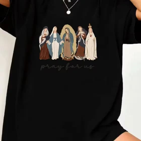 Camisa Pray For Us Nossa Senhoras Camiseta Feminina Católica Estilosa Moderna