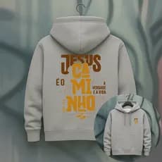 Moletom Canguru Casaco Frio Unissex Masculino Evangelho Cruz Igreja Louvor Fé Caminho Verdade Vida