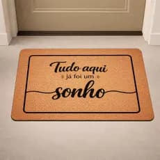 Tapete para Porta de Casa Antiderrapante Sisal - Corda - Tudo Aqui Ja Foi Um Sonho P
