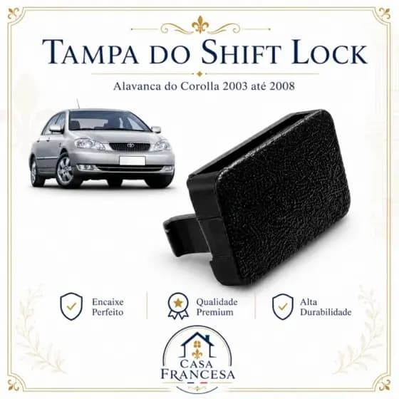 Tampa do Shift Lock Toyota Corolla 2003 até 2008 Produto feito no padrão Original