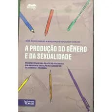 Livro A Produção Do Gênero E Da Sexualidade