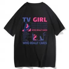 Camiseta TV Girl Who Lie Cares Unissex 100% algodao Qualidade Premium