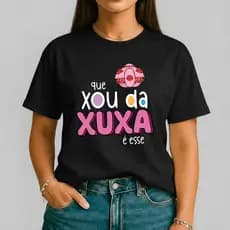 Camisa Camiseta Feminina 100% Algodão Camisa Que Xou da Xuxa Meme Estilo Casual Divertido Dia a Dia Premium