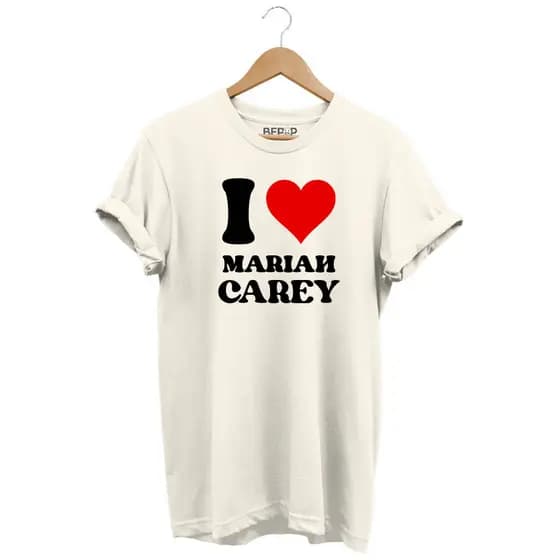 Camiseta T-shirt Algodão Unissex I Love Mariah Carey