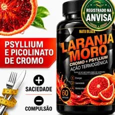 Laranja Moro Puro PREMIUM Picolinato de Cromo + Psyllium Natural Original Morosil Liberado Anvisa
