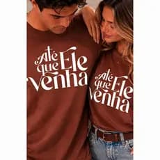 Kit 2 Camisetas Casal Camisa Streetwear Cristã Casual 100% Algodão Até Que Ele Venha Estilo Versátil Religiosa T-Shirt