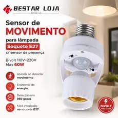 BESTAR LOJA  Sensor de Movimento para lâmpada Soquete E27 c/ sensor de presença Bivolt 110V~220V Max 60W